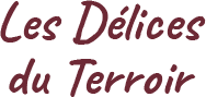 LES DELICES DU TERROIR